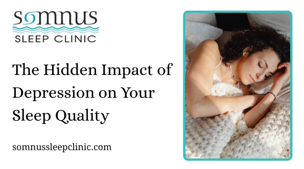 The Hidden Impact of Depression on Your Sleep Quality